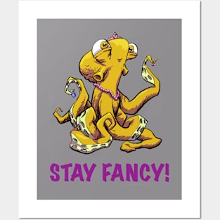 Stay fancy! Posters and Art